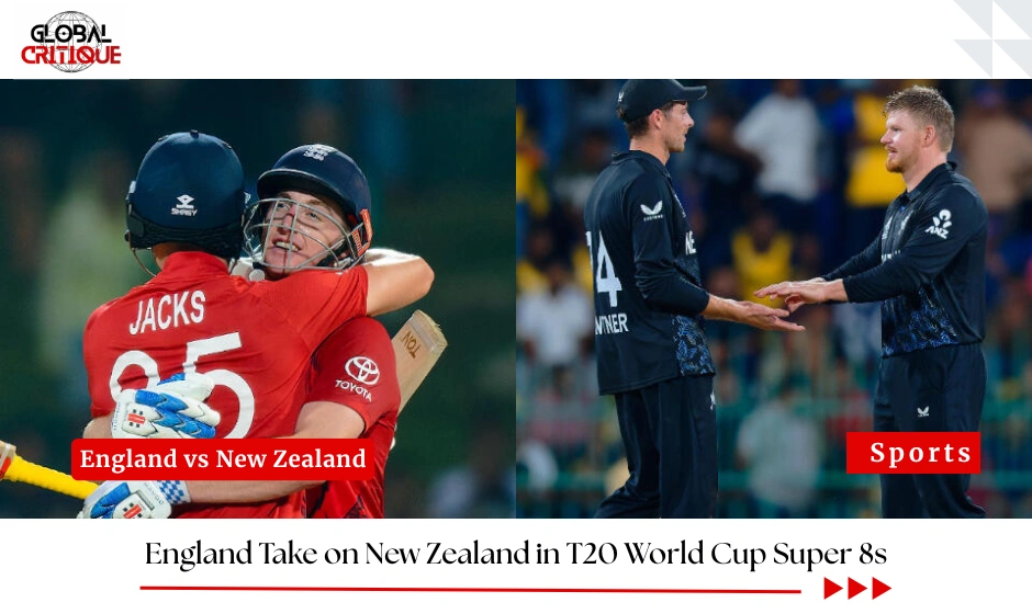 England Take on New Zealand in T20 World Cup Super 8s