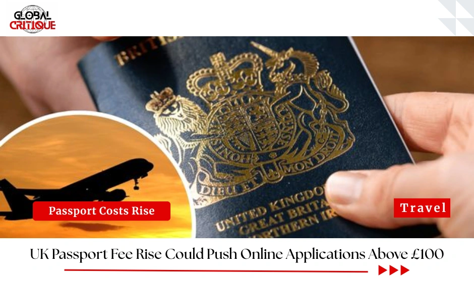 UK Passport Fee Rise Could Push Online Applications Above £100