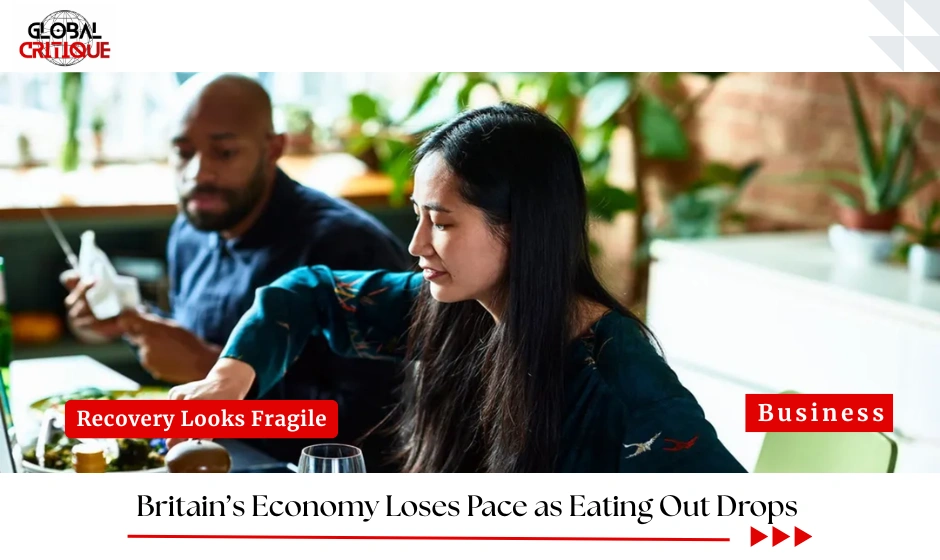 Britain’s Economy Loses Pace as Eating Out Drops