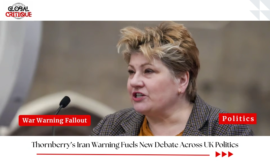 Thornberry’s Iran Warning Fuels New Debate Across UK Politics