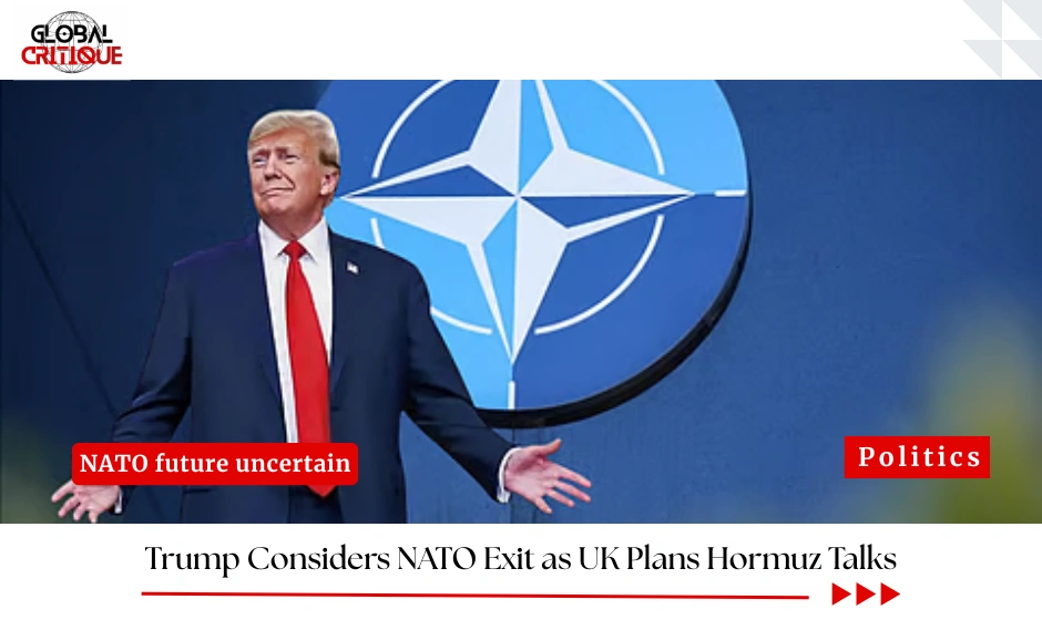 Trump Considers NATO Exit as UKTrump Considers NATO Exit as UK Plans Hormuz Talks Plans Hormuz Talks