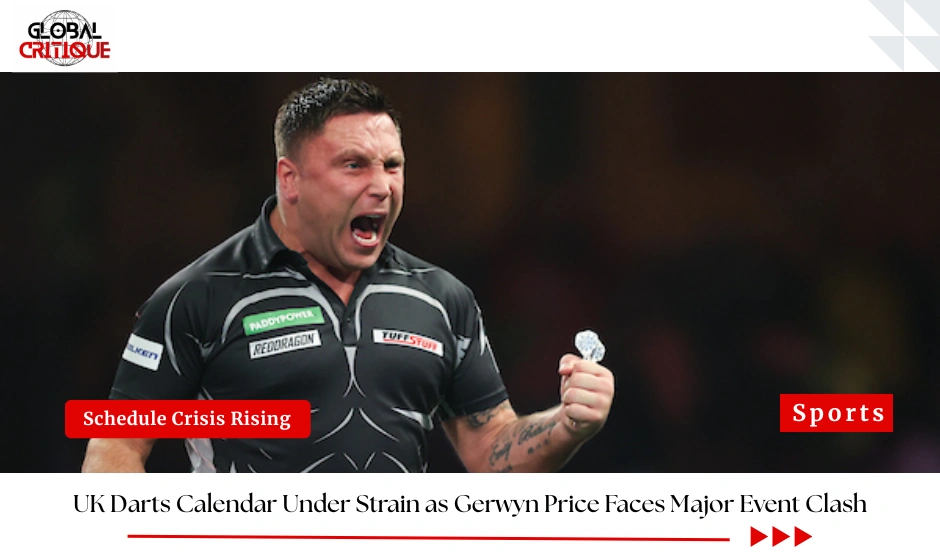 UK Darts Calendar Under Strain as Gerwyn Price Faces Major Event Clash