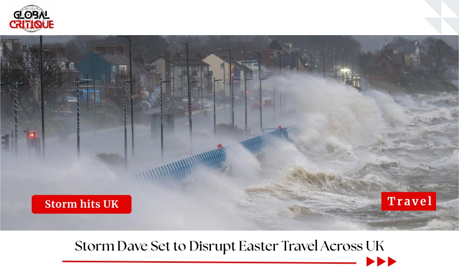 Storm Dave Set to Disrupt Easter Travel Across UK