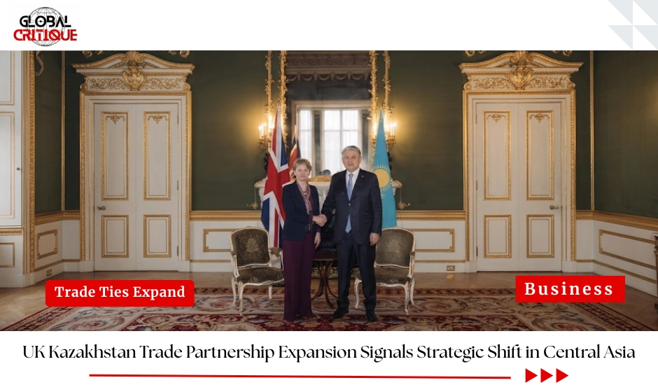 UK Kazakhstan Trade Partnership Expansion Signals Strategic Shift in Central Asia