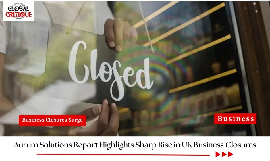 Aurum Solutions Report Highlights Sharp Rise in UK Business Closures