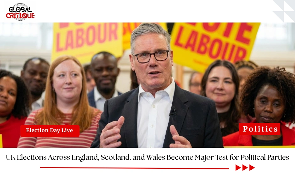 UK Elections Across England, Scotland, and Wales Become Major Test for Political Parties