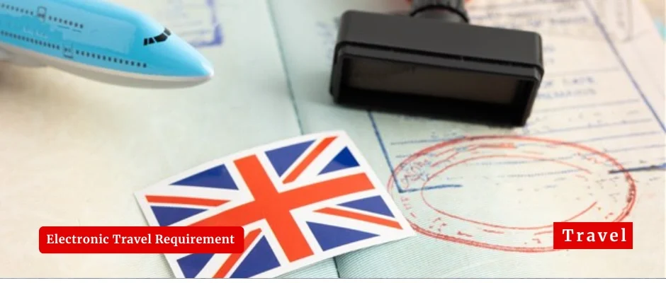 UK Launches Electronic Travel Permission Requirement