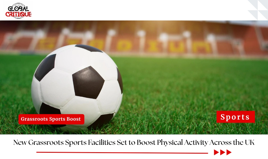 New Grassroots Sports Facilities Set to Boost Physical Activity Across the UK