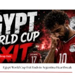 Egypt vs Argentina: Five Key Moments That Changed the Match