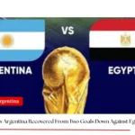 Egypt vs Argentina: Messi Leads 3–2 World Cup Comeback