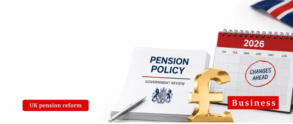 UK pension reform 2026 timeline showing key workplace pension changes for British savers